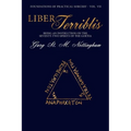 Liber Terriblis: Being an Instruction on the Seventy-Two Spirits of the Goetia - Paperback
