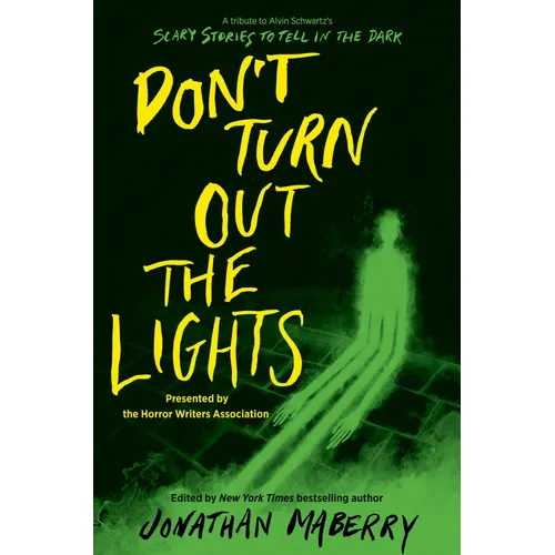 Don't Turn Out the Lights: A Tribute to Alvin Schwartz's Scary Stories to Tell in the Dark - Paperback